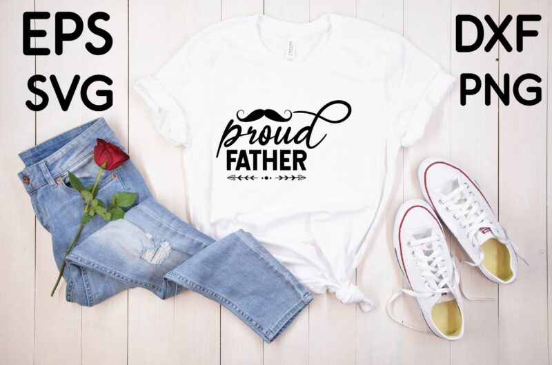 Proud father T-shirt design