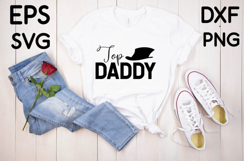 Top Daddy T-shirt design