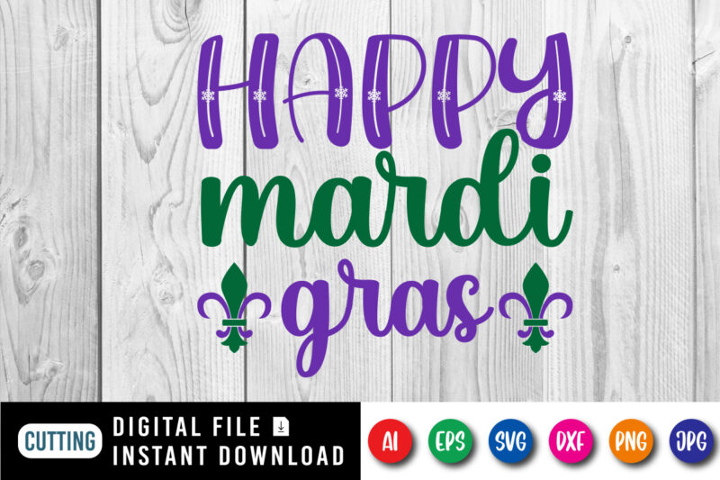 Happy Mardi Gras T shirt, Typography design for Mardi Gras