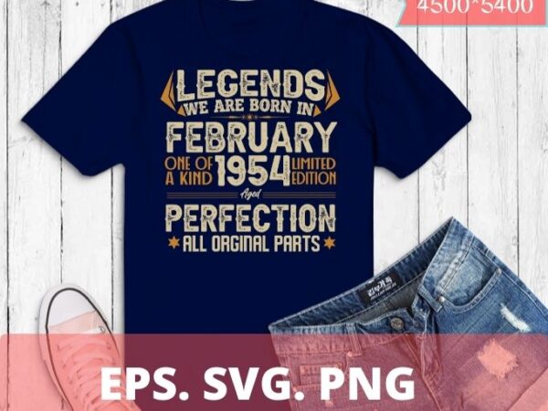 Legends were born in february 1954 68th birthday t-shirt design svg, born in february 1954 68th birthday, 68th birthday,february 1954 birthday, legends were born in february 1954 68th birthday png,