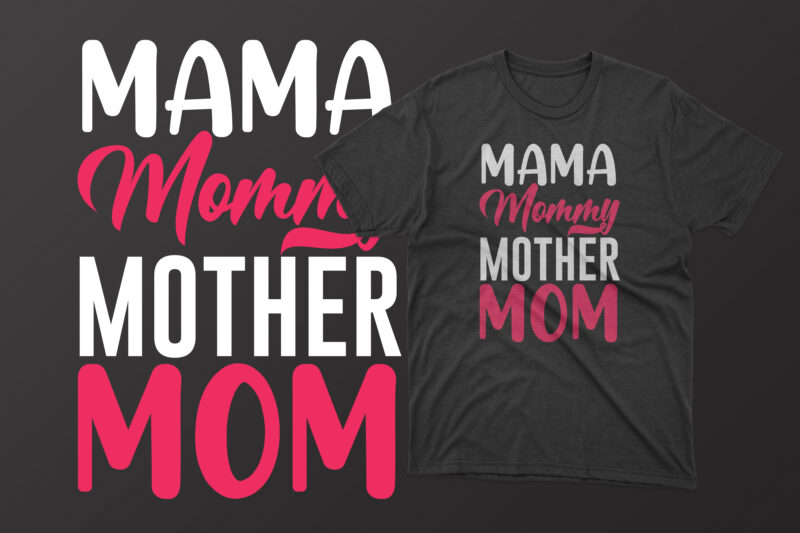 Mother's day t shirt design bundle, mothers day t shirt design, mother's day t-shirts at wal mart, mother's day t shirt amazon, mother's day matching t shirts, personalized mother's day