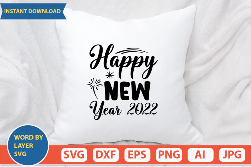 happy new year 2022 SVG Vector for t-shirt