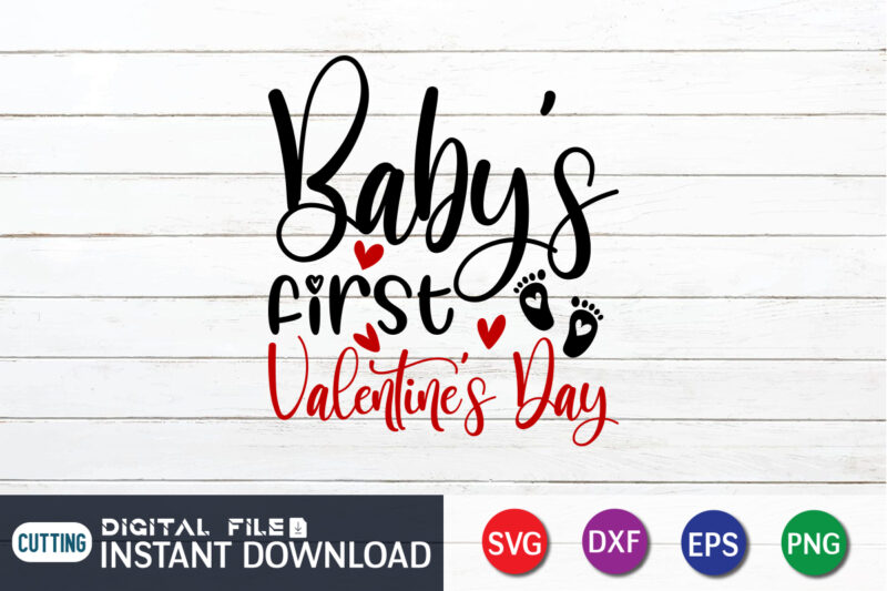 Baby’s First Valentine’s Day T Shirt, Happy Valentine Shirt print template, Heart sign vector, cute Heart vector, typography design for 14 February