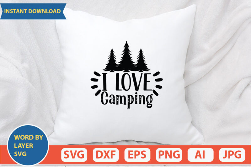 I Love Camping SVG Vector for t-shirt