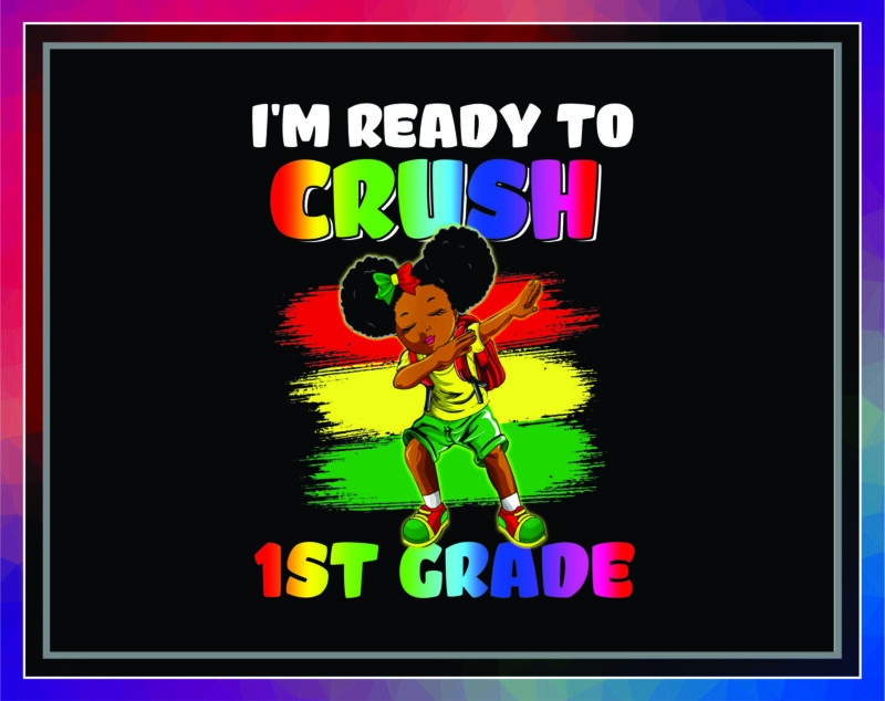 Bundle 12 Designs Back To School PNG, African Kids PNG, Black Kid To School i’m Ready To Crush 1st Grade, Black Girls, Digital Download 1052381303