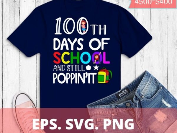 Happy 100 days of school and still poppin 100th day pop it t-shirt design svg, twosday 100 days of school