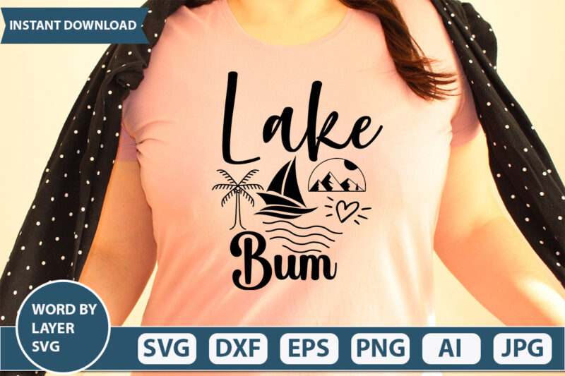 Lake Bum SVG Vector for t-shirt