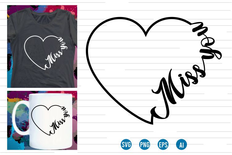 miss you Svg t shirt , love Heart Svg, mug designs, valentines svg t shirt design, valentine svg t shirt design,