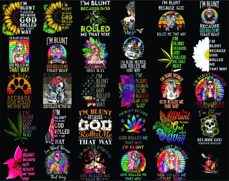 Bundle 130+ I’m Blunt Because God Rolled Me That Way Tattoos Girl PNG File Download, I’m Blunt png, Sublimation, Digital Printed File 872175988