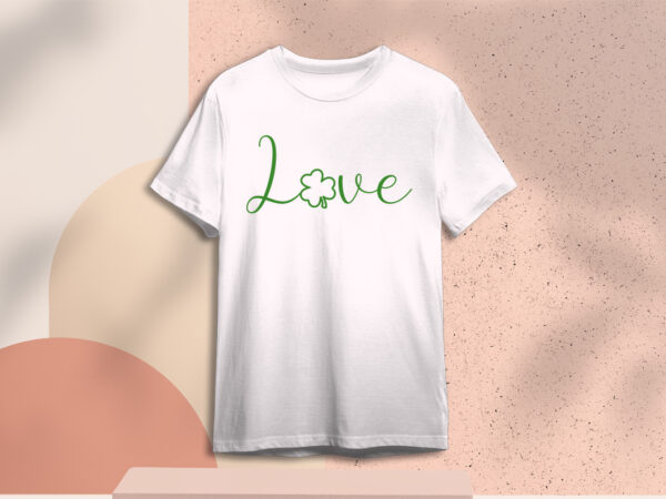 St. patrick’s day love gift diy crafts svg files for cricut, silhouette sublimation files t shirt template vector