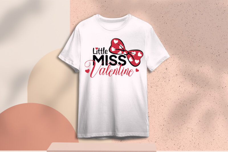 Valentines Day Gift, Little Miss Valentine Diy Crafts Svg Files For Cricut, Silhouette Sublimation Files