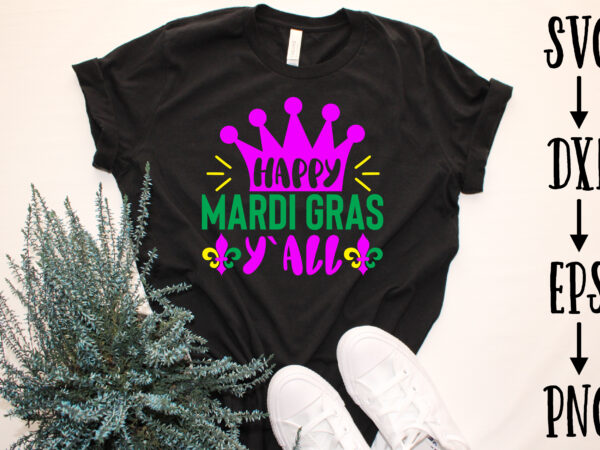 Happy mardi gras y`all graphic t shirt