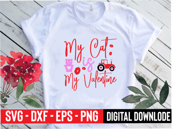 My cat is my valentine t shirt designs for sale