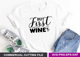 But first, wine SVG t shirt template