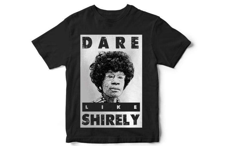 DARE like Shirley, black lives matter, Black history month, BLM, Vector t-shirt designs