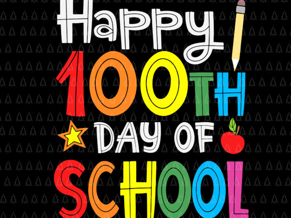 Happy 100th Day of School Rainbow Svg, Teacher 100 Day of School Svg ...