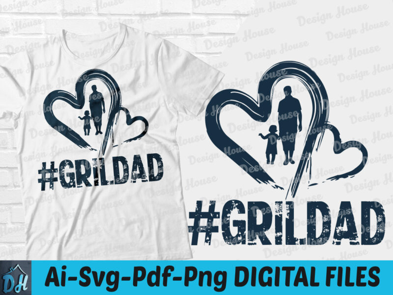 Gril dad valentine t-shirt design, Gril dad valentine SVG, Dad is my Heart tshirt, Dad tshirt, Best daddy Valentine tshirt, Funny valentine tshirt, Valentine sweatshirts & hoodies