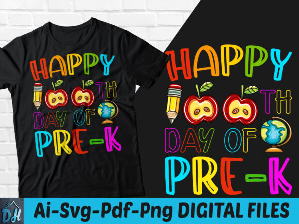 Happy 100th day of pre-k t-shirt design, happy 100th day of pre-k svg, school shirt, pre-k 100 days t shirt, happy holiday tshirt, funny happy 100 days tshirt, happy holiday