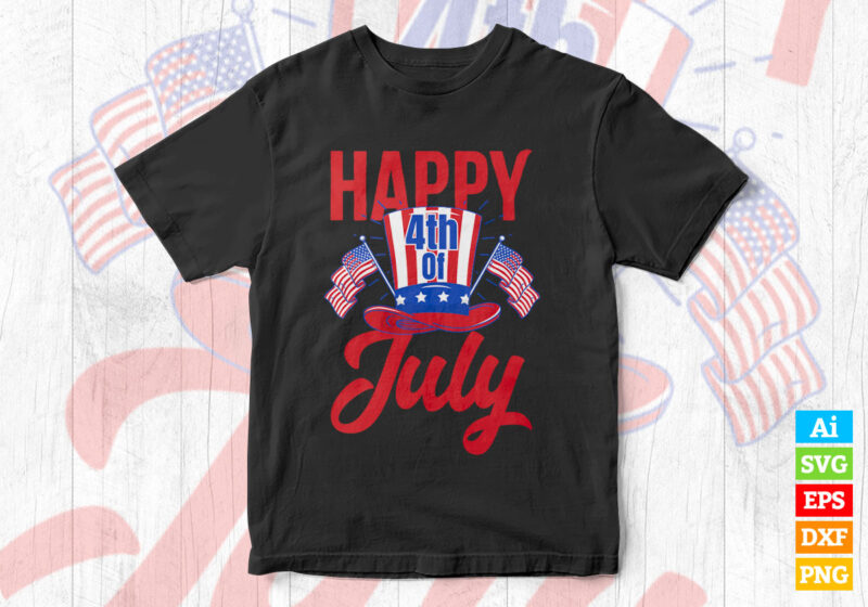 Happy 4th of July American Flag with Hat editable t shirt design in ai ...