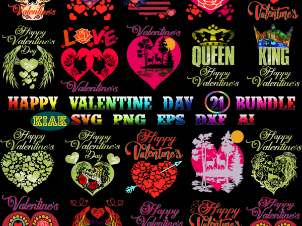 Happy valentine’s 21 bundles, bundles valentines, bundle valentines, valentines bundle, valentines bundles t shirt design, valentine bundle, valentine’s tshirt designs bundles, happy valentine’s day t shirt design, valentines svg, truck
