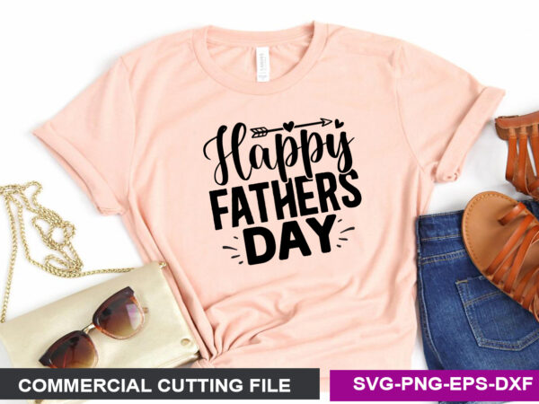 Happy fathers day svg graphic t shirt