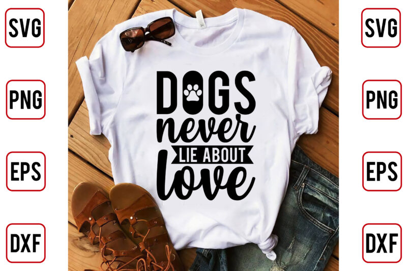 Dogs never lie about Love