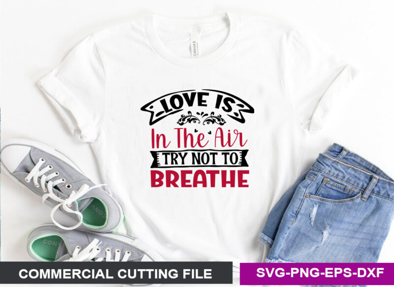 Love is in the air, try not to breathe SVG