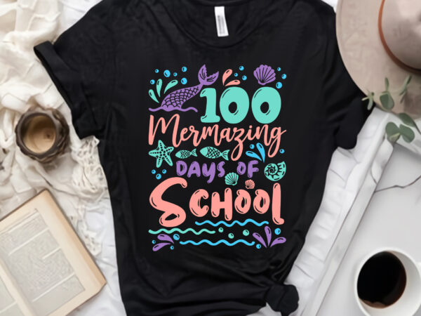 100 mermazing days of school svg, mermaid 100th day svg, days of school svg, school svg