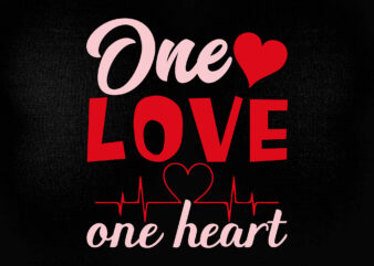 ONE LOVE ONE HEART SVG Digital Download SVG File
