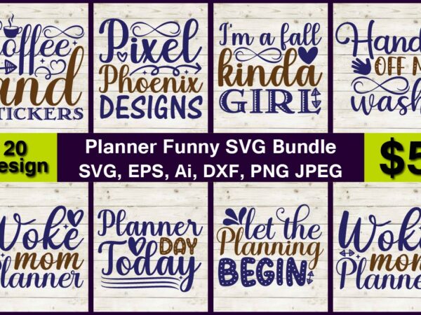 Planner funny bundle svg & png print-ready t-shirts 20 design bundle