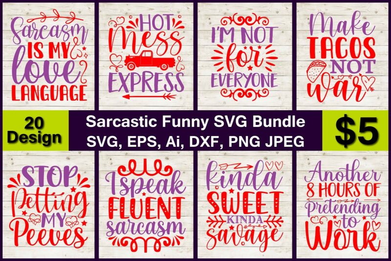 Sarcastic Funny PNG & SVG Vector print-ready 20 t-shirts design Bundle