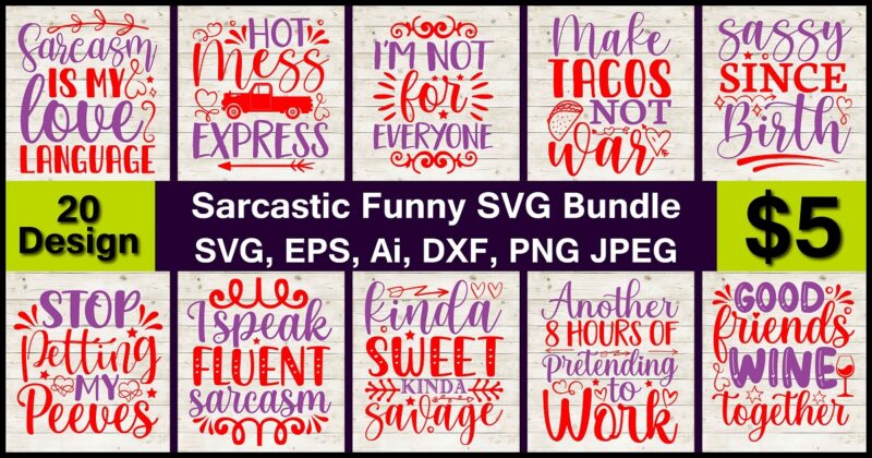 Sarcastic Funny PNG & SVG Vector print-ready 20 t-shirts design Bundle