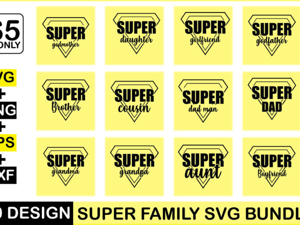 Super family svg bundle t shirt template vector