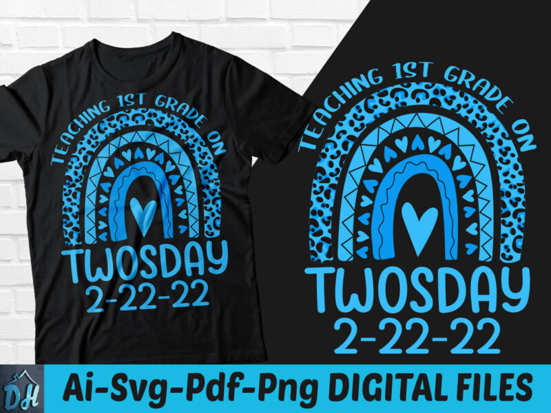 Teaching 1st Grade on Twosday t-shirt design, Teaching 1st Grade on Twosday 2/22/22 SVG, Tuesday 2/22/22 t shirt, Twosday Teaching tshirt, Funny Twosday tshirt, Twosday sweatshirts & hoodies