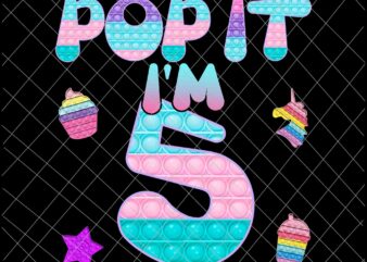 Pop It I am 5 years old Png, 5th Birthday Png, 5th Birthday Pop it Png, Pop it Birthday Png t shirt illustration