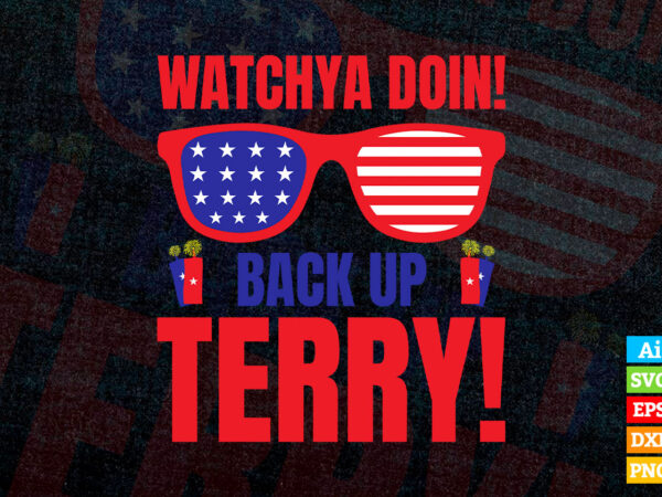 Back Up Terry American Flag USA 4th Of July t-shirt design svg, Back Up  Terry