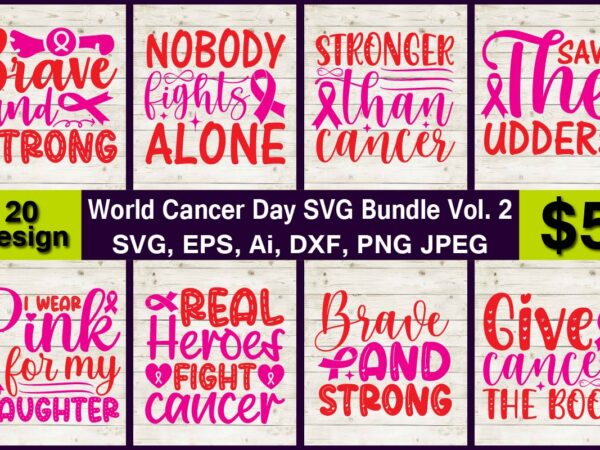 World cancer day svg print-ready t-shirts 20 design bundle