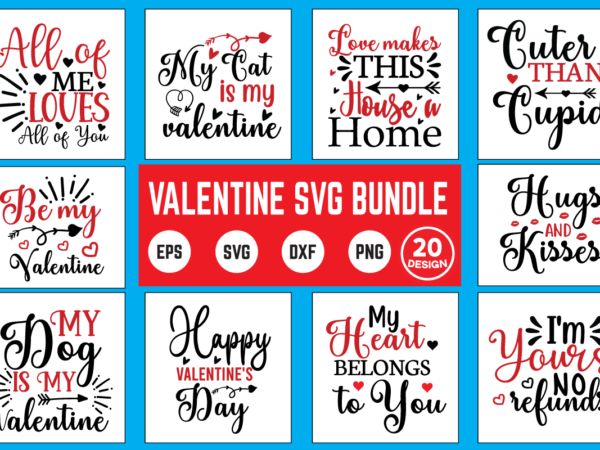 Valentine svg bundle t shirt design template valentine svg, valentines day svg, valentine, valentines svg, valentine svg, valentines day, svg, happy valentines day, svg files, love, couple, craft supplies tools,