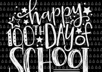 Happy 100th Day of School Svg, Teacher 100 Day of School Svg, Day Of School Svg, Teacher Svg