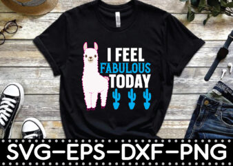 i feel fabulous today t shirt design for sale