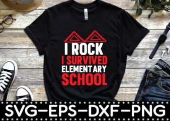 i rock i survived elementary school t shirt design for sale