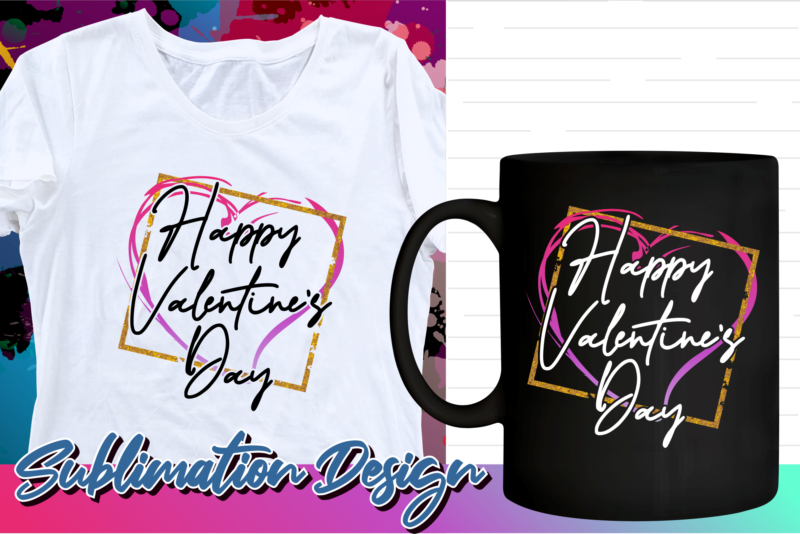 valentines day sublimation t shirt design bundle, valentine t shirt design bundle, love t shirt design bundle, love quotes bundle