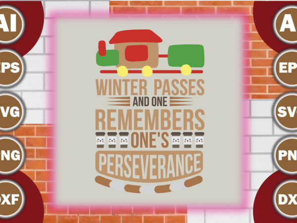 Winter passes and one remembers one’s perseverance t shirt design for sale