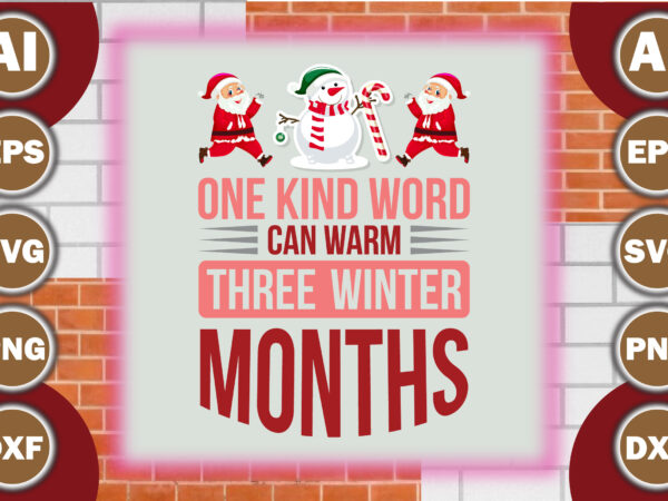 One kind word can warm three winter months t shirt design online