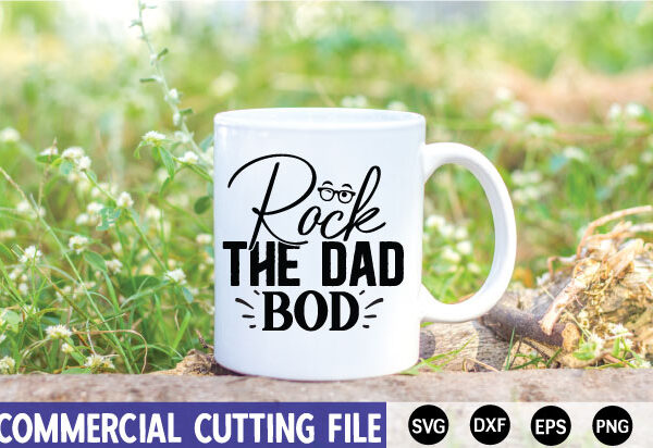 Rock-the-dad-bod svg t shirt design online