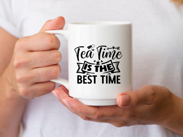 Tea time is the best time svg t shirt designs for sale