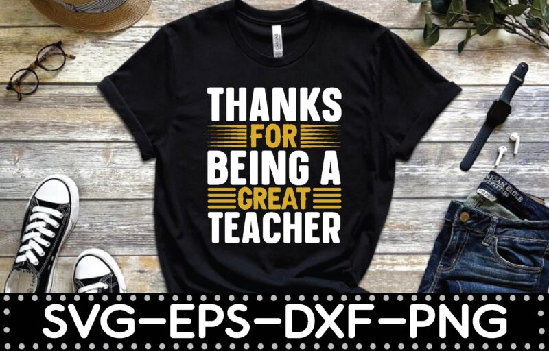 thanks for being a great teacher