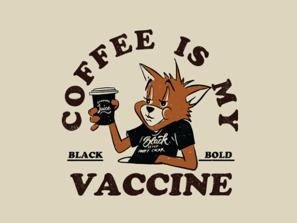 Coffee is my vaccine t shirt vector file