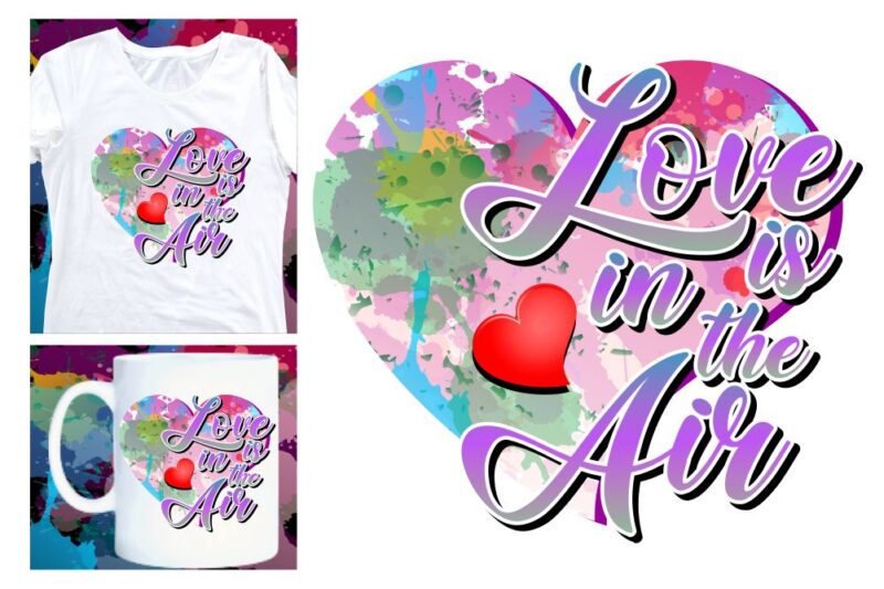 love is in the air sublimation t shirt design, valentines day t shirt design, valentines day sublimation designs,