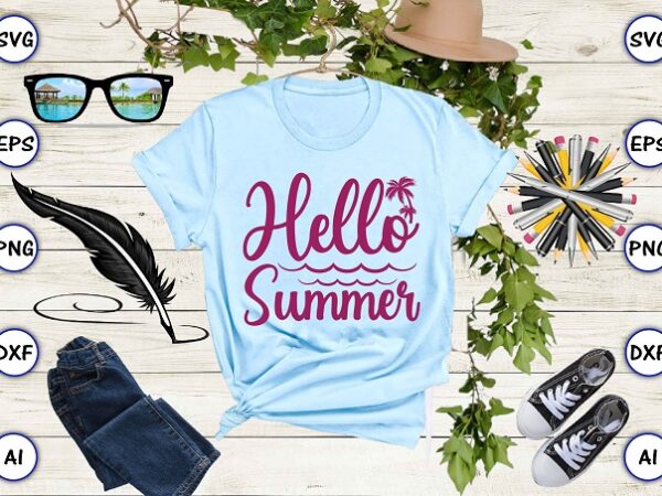 Hello summer png & svg vector for print-ready t-shirts design